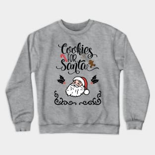 Cookies For Santa Crewneck Sweatshirt